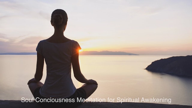 Soul Consciousness Meditation for Spiritual Awakening