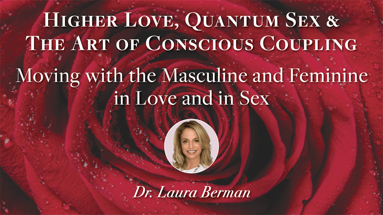 Higher Love Module 13 Higher Love Quantum Sex And Conscious 