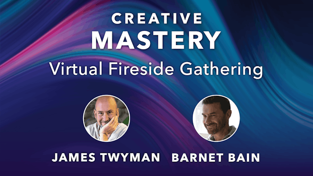 Creative Mastery Virtual Fireside Gat...