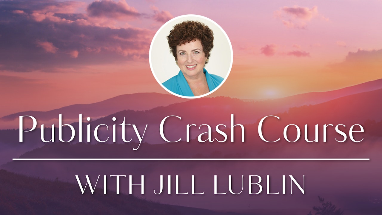 Publicity Crash Course with Jill Lublin