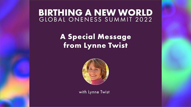 A Special Message from Lynne Twist