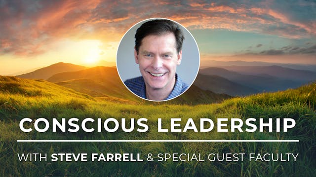 7: Build a Conscious Team with Steve ...