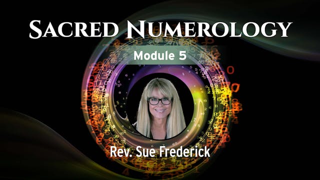 Sacred Numerology Module 5