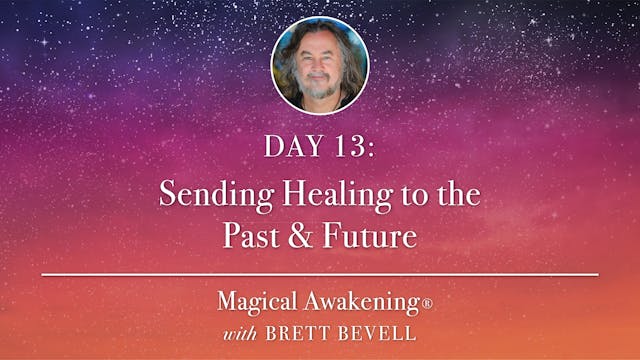 Magical Awakening® Day 13: Sending He...