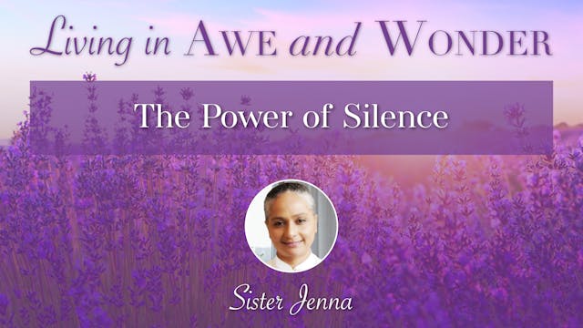 24: The Power of Silence with Sister ...
