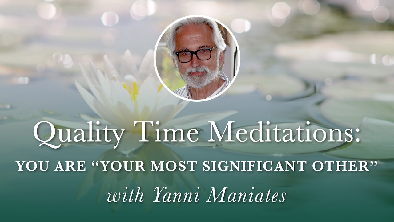Quality  Time Meditations with Yanni Maniates
