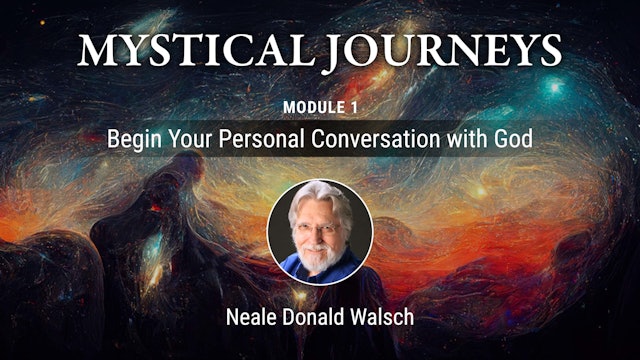 Mystical Journeys - MODULE 01 - Begin Your Personal Conversation with God PART 3