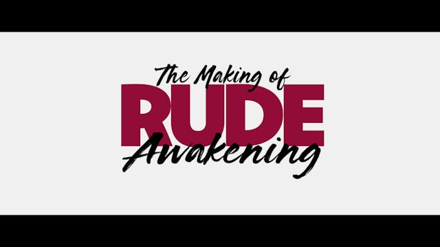 Bonus: The Making of Rude Awakening