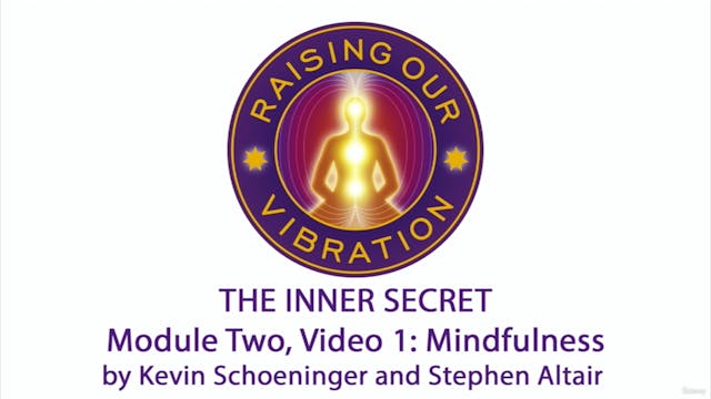 The Inner Secret 2-1: Mindfulness