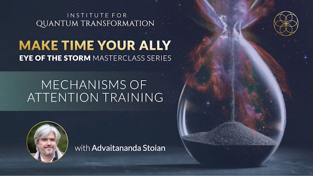Make Time Your Ally - Ep.5 - Mechanisms of Attention Training