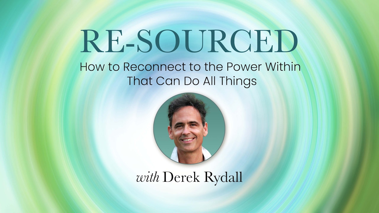 Re-Sourced: How to Reconnect to the Power Within That Can Do All Things