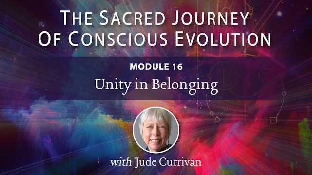 Sacred Journey - Mod 16 - Unity in Belonging