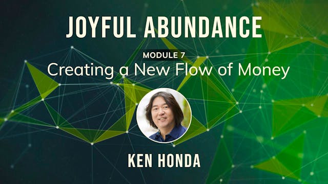 Joyful Abundance with Ken Honda - Mod...