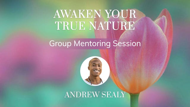 Awakening Your True Nature Group Ment...