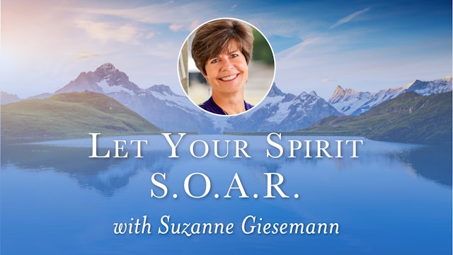 Let Your Spirit S.O.A.R! with Suzanne Giesemann