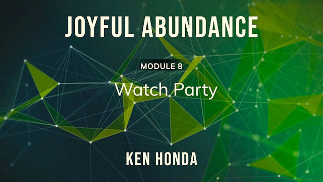 Joyful Abundance Module 8 Watch Party...