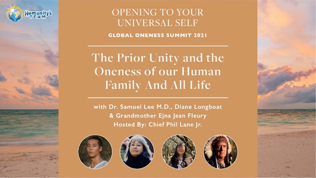 Global Oneness Summit 2021 - Prior Unity and the Oneness of our Human Family