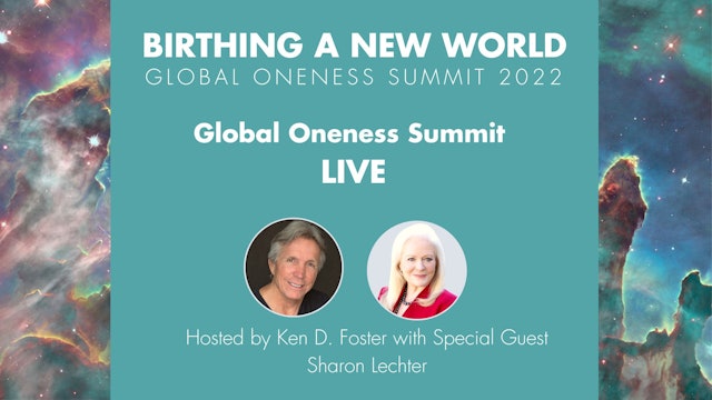 Global Oneness Summit LIVE with Sharon Lechter, hosted by Ken D Foster