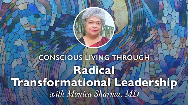 Conscious Living through Radical Transformational Leadership