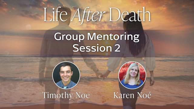 Life After Death Mentoring with Karen Noé 9-23-2022