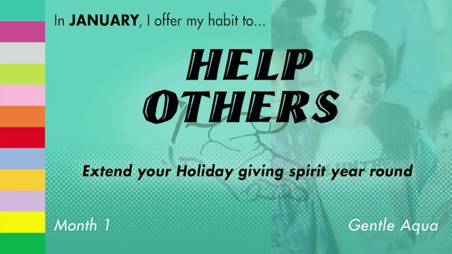 12 Habits of Unity - Episode 1 - January - Help Others