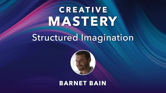 CM-12. Structured Imagination with Barnet Bain