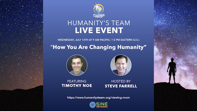 Humanity's Team_live - 2022 July 13 - Timothy Noe