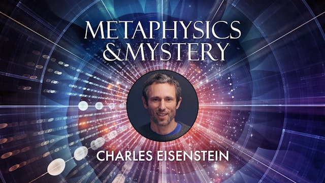 Metaphysics and Mystery - Session 5.3...