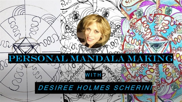 Personal Mandala Making with Desiree Holmes Scherini