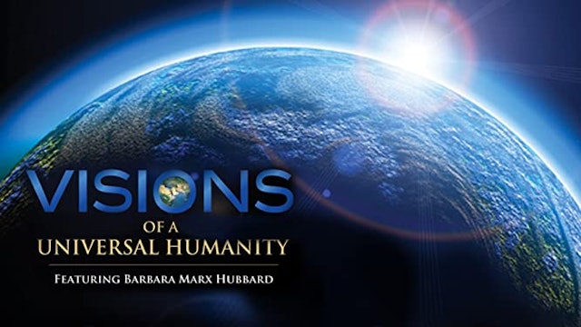 VISIONS of A Universal Humanity