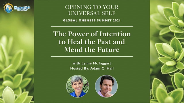 G1 Summit 2021 - The Power of Intention to Heal the Past and Mend the Future