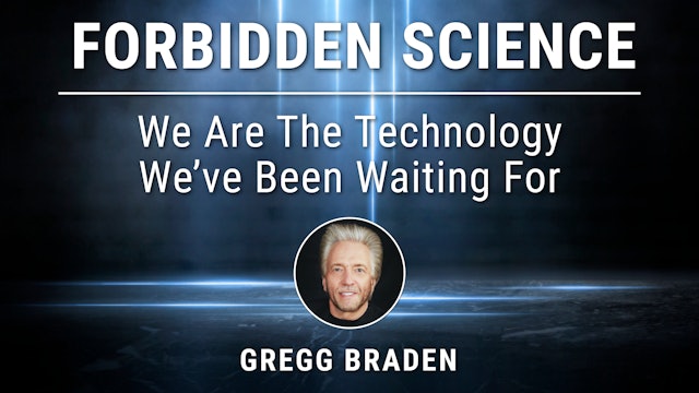 5. We Are The Technology We’ve Been Waiting For with Gregg Braden