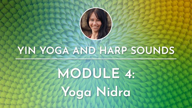 7. Yin Yoga & Harp Sounds, Module 4: ...