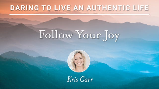 16. Follow Your Joy with Kris Carr