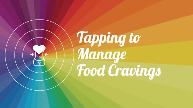 Rewire For Weight Loss  #6 - Tapping to Manage Food Cravings