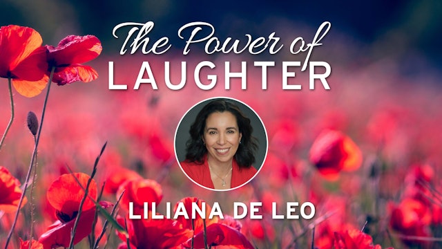 The Power of Laughter - For Health & Healing with Liliana De Leo