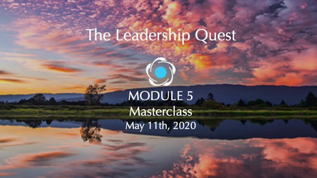 LQ - Module 5 Masterclass - Leading f...