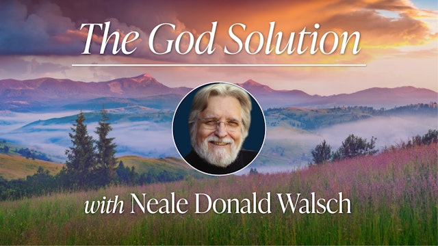 The God Solution with Neale Donald Walsch