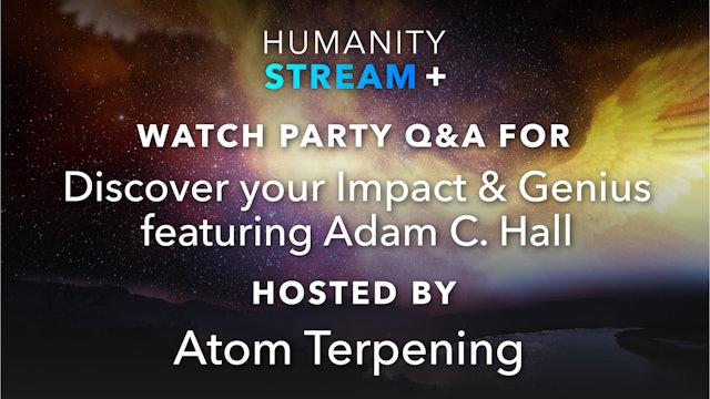 "Staff Pick" Watch Party Q&A for Discover your Impact & Genius with Adam C. Hall