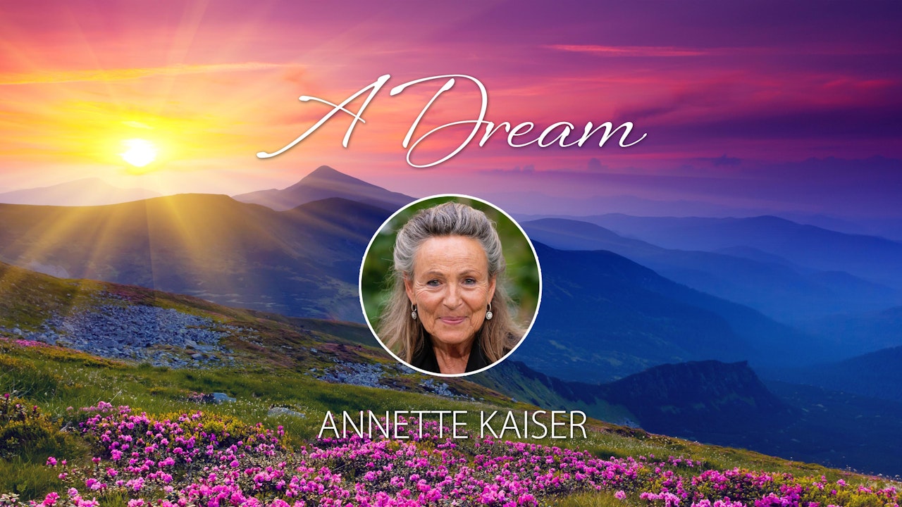 A Dream with Annette Kaiser