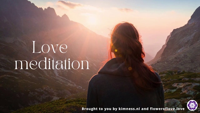 Love, Grow, Manifest - Module 1 - Love Meditation