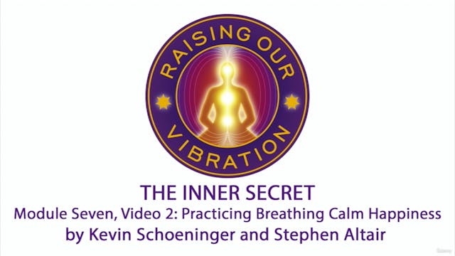 The Inner Secret 7-2: Practicing Brea...