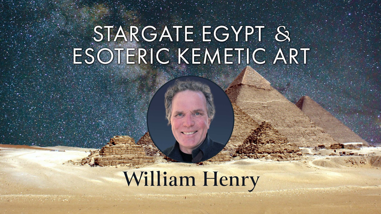 Stargate Egypt & Esoteric Kemetic with William Henry
