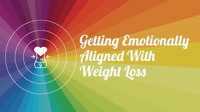 Rewire For Weight Loss  #2 - Getting Emotionally Aligned with Weight Loss