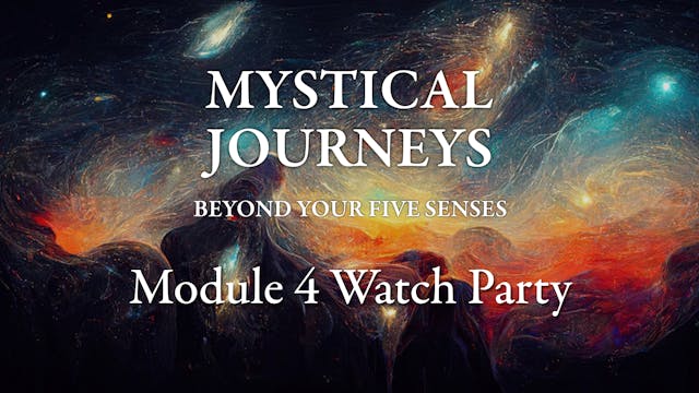 Mystical Journeys Mod 4 Watch Party 3...