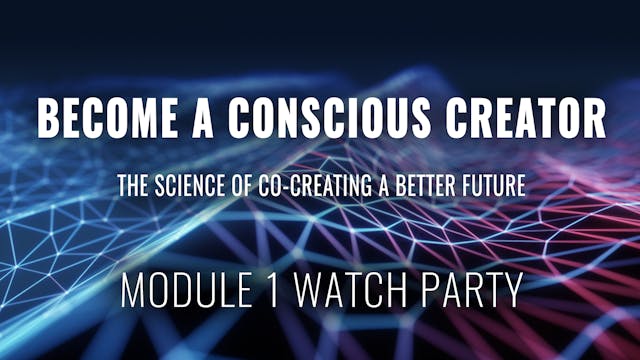 Become A Conscious Creator Mod 1 Watc...