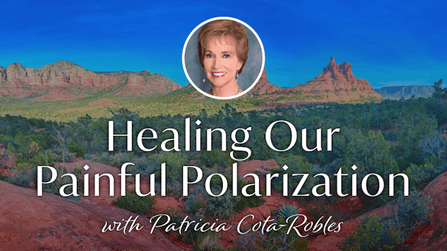 Healing Our Painful Polarization with...
