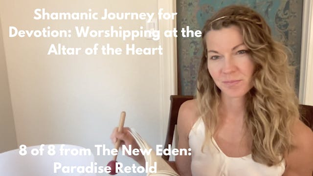Shamanic Journey to Embody Devotion: ...