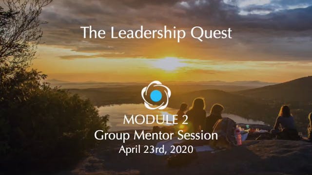 LQ - Module 2 Group Mentor Session