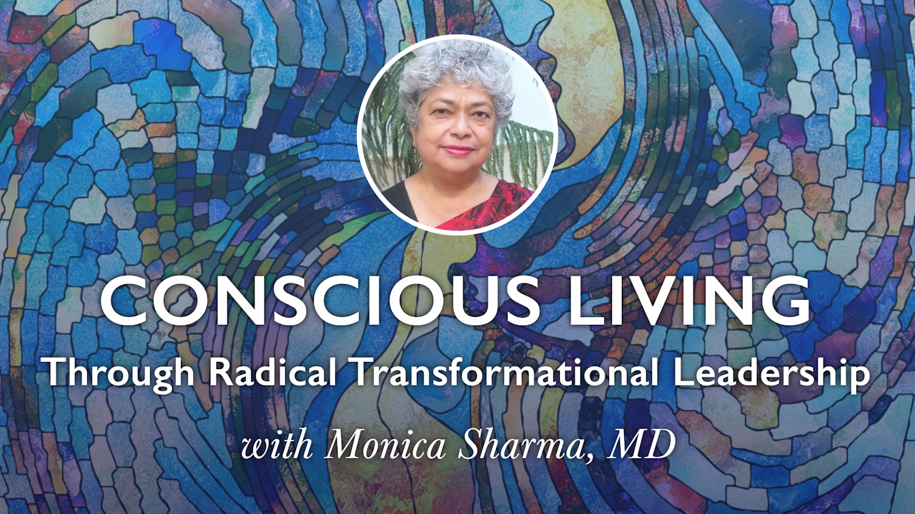 Conscious Living through Radical Transformational Leadership